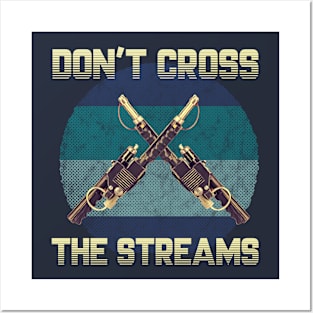 Ghostbusters - Don't Cross Streams Posters and Art